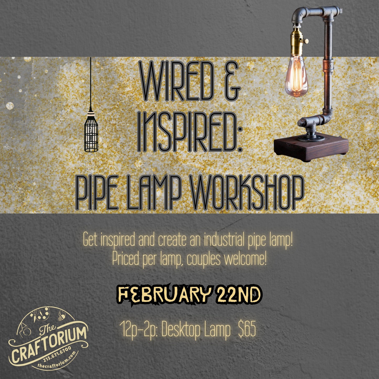 Wired and Inspired: Industrial Pipe Lamp Workshop - 2/22