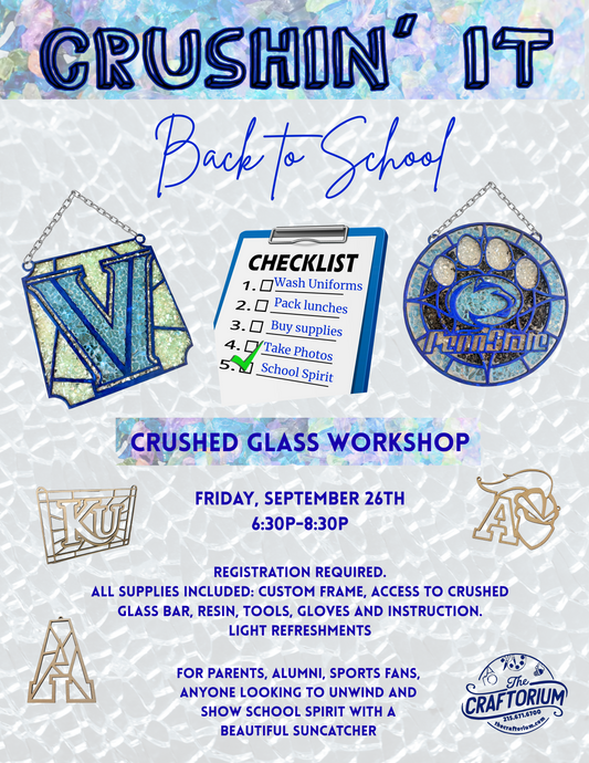 Crushin’ It: Back to School Crushed Glass Workshop